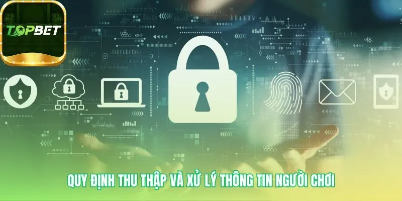 Chính sách bảo mật được quy định rõ quy trình xử lý dữ liệu