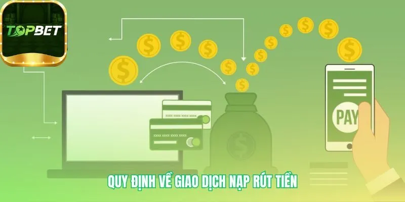 Điều khoản điều kiện giao dịch đảm bảo mọi nạp rút minh bạch