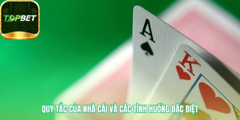Luật chơi Blackjack xác định hành động của Nhà cái