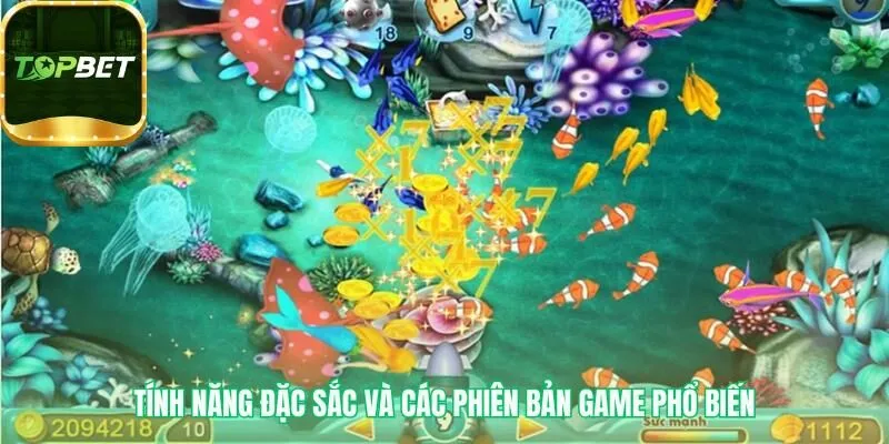 Các phiên bản Bắn Cá Long Vương cùng kỹ năng đặc sắc